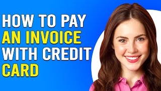 How To Pay An Invoice With A Credit Card How To Accept Credit Card Payments For Invoices [upl. by Anrahs599]