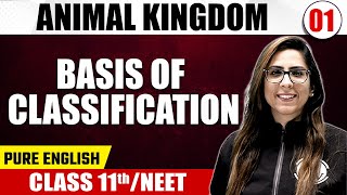 ANIMAL KINGDOM 01  Basis of Classification  Zoology  Pure English  Class 11thNEET [upl. by Etennaej]