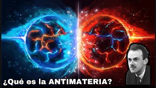 ¿Qué es la ANTIMATERIA [upl. by Enitsed229]