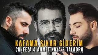 Taladro amp Canfeza amp Ahmet Kaya  Kafama Sıkar Giderim ft Stres Beats [upl. by Esten758]