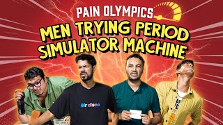 Pain Olympics Men Trying Period Simulator Machine  Ok Tested [upl. by Klara]