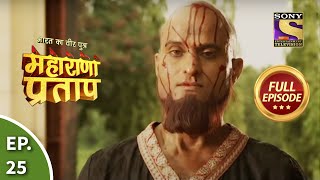 Bharat Ka Veer Putra  Maharana Pratap  भारत का वीर पुत्र  महाराणा प्रताप  Ep 25  Full Episode [upl. by Troyes]