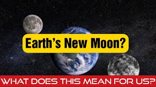 Earth’s New Moon Scientists Confirm a Second Moon is Orbiting Our Planet [upl. by Erdda170]