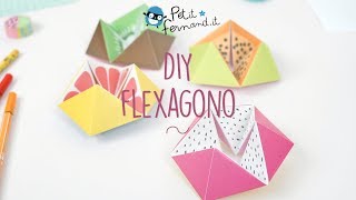 Flexagono fruttato  DIY PETITFERNANDIT [upl. by Nyrhtac]