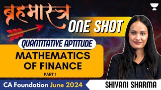 Mathematics of Finance  Part 1  One Shot  QA  CA Foundation June 2024  Shivani Sharma [upl. by Rutan]