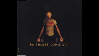 FAITHLESS  God Is A DJ Monster Mix [upl. by Clercq]