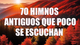 40 HIMNOS ANTIGUOS MEJOR SELECCIONADOS 2024  HIMNOS QUE TE HARÁ LLORAR MÚSICA SIN PUBLICIDAD [upl. by Melvena]