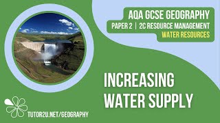 Increasing Water Supply  AQA GCSE Geography  Water 4 [upl. by Nosneb]