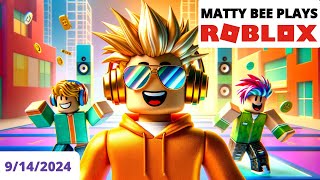 MattyBee PLAYING ROBLOX WITH VIEWERS VOD  9142024 [upl. by Stephanie126]