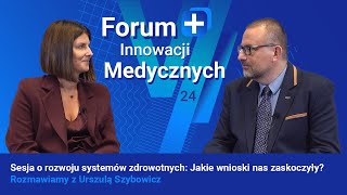 VII FIM24 – Innowacje w Medycynie Głos Ekspertów – Urszula Szybowicz [upl. by Struve913]