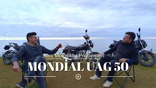 Mondial UAG 50 CG Kullanıcı Deneyimleri Ve 50cc Motosiklet Problemleri [upl. by Bren845]