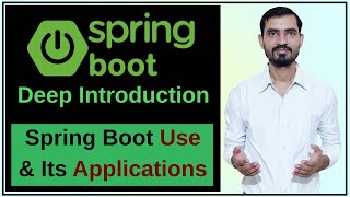 1 What is Spring Boot  Why we use Spring Boot  Applications in Spring Boot  Deep Introduction [upl. by Bannon]