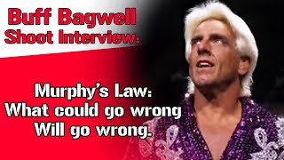 What Buff Bagwells father taught him was Murphys Law  quotI planned on Ric Flair messing upquot [upl. by Bengt]