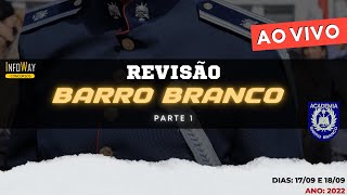 Revisão  Barro Branco  Polícia Militar  Parte 1 [upl. by Uuge]