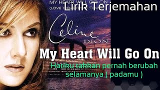 Celine Dion  My Heart Will Go On  Lyrics dan Terjemahan [upl. by Morvin418]