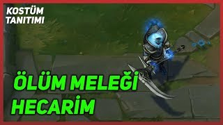 Ölüm Meleği Hecarim Kostüm Tanıtımı League of Legends [upl. by Hemingway]