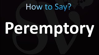 How to Pronounce Peremptory correctly [upl. by Yer]