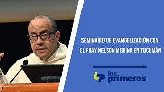 Seminario de evangelización con el Fray Nelson Medina en Tucumán [upl. by Ayotac]