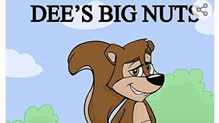 Kids Book Dees Big Nuts [upl. by Vania]