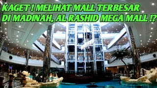 KAGET  MELIHAT MALL TERBESAR DI MADINAH AL RASHID MEGA MALL [upl. by Geoffrey]