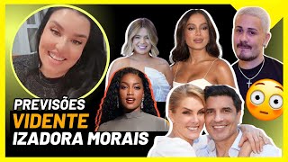 🔮 PREVISÕES DA VIDENTE IZADORA MORAIS [upl. by Inness]