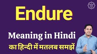 Endure meaning in Hindi  Endure का हिंदी में अर्थ  explained Endure in Hindi [upl. by Enner]