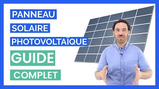 Panneau Solaire Photovoltaïque  L’essentiel pour tout comprendre [upl. by Alag]