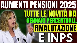 Aumenti Pensioni 2025 Tutte le Novità da Gennaio 💰 Percentuali Rivalutazione e INPS [upl. by Cheke]