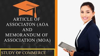 Article of Association Vs Memorandum of Association  Difference between AOA and MOA  AOA  MOA [upl. by Naujej]