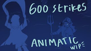 Six Hundred Strikes  EPIC the musical  Animatic WIP [upl. by Ulu950]