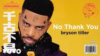 Bryson Tiller  No Thank You Visualizer [upl. by Nitsir]