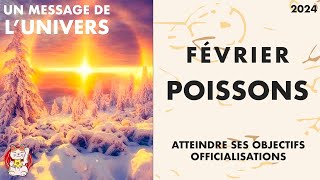 POISSONS HOROSCOPE FÉVRIER 2024 OFFICIALISATIONS ATTEINDRE SES OBJJECTIS [upl. by Nur]