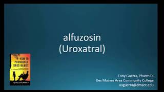 CC How to Pronounce alfuzosin Uroxatral Backbuilding Pharmacology [upl. by Divad]