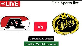 🔴 LIVE  AZ Alkmaar vs IF Elfsborg Live UEFA Europa League live Score [upl. by Delahk]