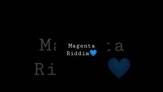 Magenta Riddim Song🎵 💙 [upl. by Ayad]