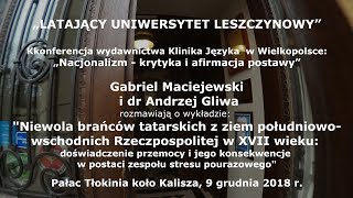 Gabriel Maciejewski i dr Andrzej Gliwa  Stres ofiar tatarskich najazdów [upl. by Nitsid]