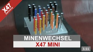 X47 Mini  Erklärung Minenwechsel beim X47 Mini Kugelschreiber [upl. by Ahon]