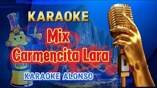 karaoke MIX CARMENCITA LARA [upl. by Aicila]