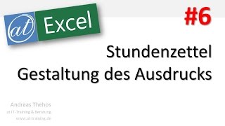 Excel  609  Stundenzettel  Gestaltung des Ausdrucks  Teil 6 [upl. by Leumhs]