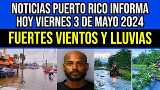 Noticias Puerto Rico Hoy  Última Hora  Viernes 3 de Mayo 2024 [upl. by Aerdnna613]