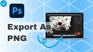 How To Export As PNG In Photoshop [upl. by Brendan798]
