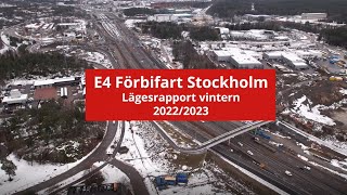 E4 Förbifart Stockholm – lägesrapport vintern 20222023  Trafikverket [upl. by Hagile]