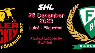 LULEÅ VS FÄRJESTAD  28 DECEMBER 2023  HIGHLIGHTS  SHL [upl. by Colver]