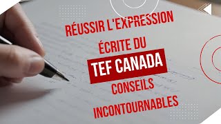 TEF Canada  Conseils Incontournables pour Réussir lExpression Écrite 📝 [upl. by Winograd37]