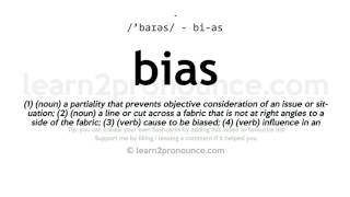 Pronunciation of Bias  Definition of Bias [upl. by Peednam]