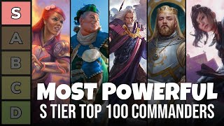 The Most Powerful S Tier Top 100 Commanders Right Now  Power Tier List  EDH  Commander  MTG [upl. by Preuss409]