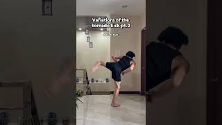 Tornado kick variations pt2 reels martialarts [upl. by Farver]