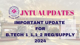 JNTUA IMPORTANT UPDATE FOR BTECH 1112 REGSUPPLY EXAMS 2024 [upl. by Burne]