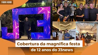 Cobertura da magnífica festa de 12 anos do J3news [upl. by Qifar180]