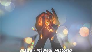 Insite  Mi Peor Historia MCRB [upl. by Magbie]